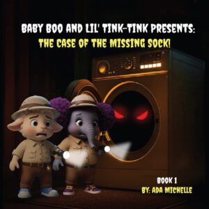 Baby Boo and Lil' Tink-Tink Presents: The Case of the Missing Sock!